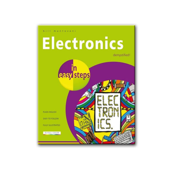 Electronics in easy steps By Bill Mantovani