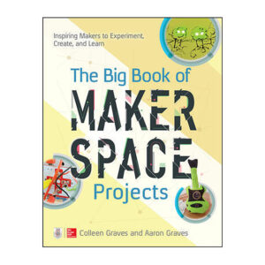 BOOK: BIG BOOK OF MAKERSPACE